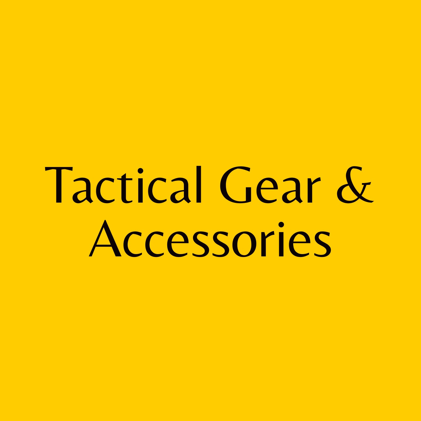 Tactical Gear & Accessories