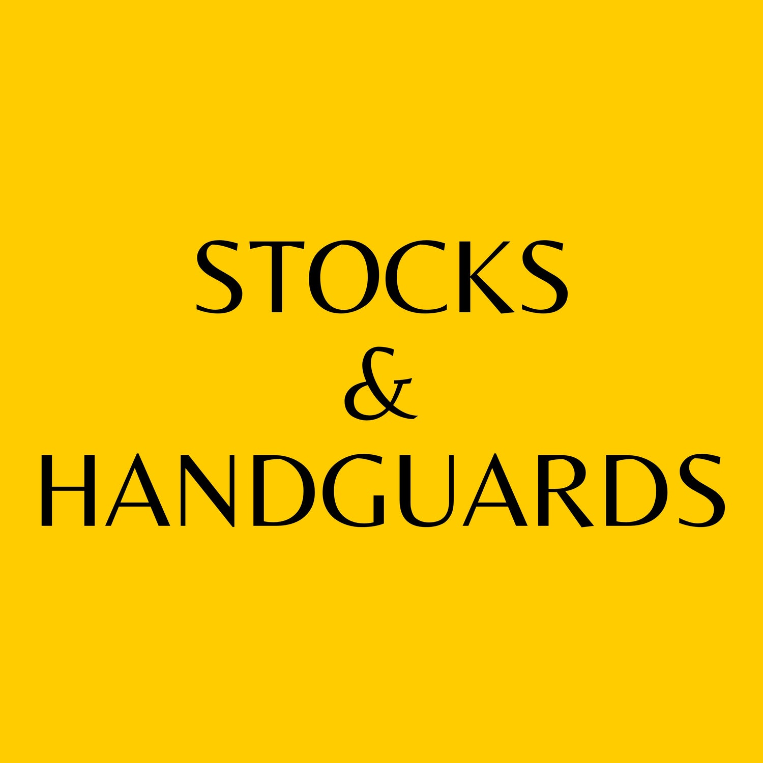 Stocks & Handguards