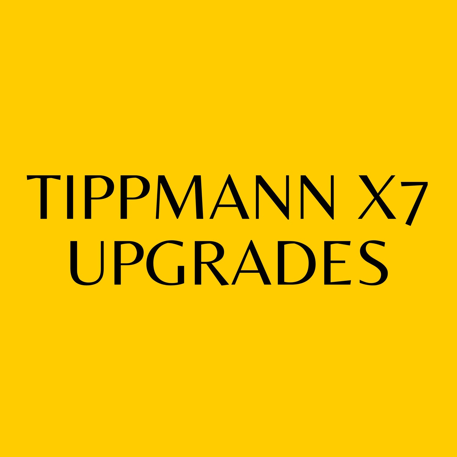 Tippmann X7 Upgrades